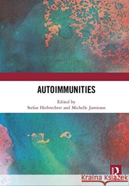 Autoimmunities Stefan Herbrechter Michelle Jamieson 9781138542303 Routledge - książka