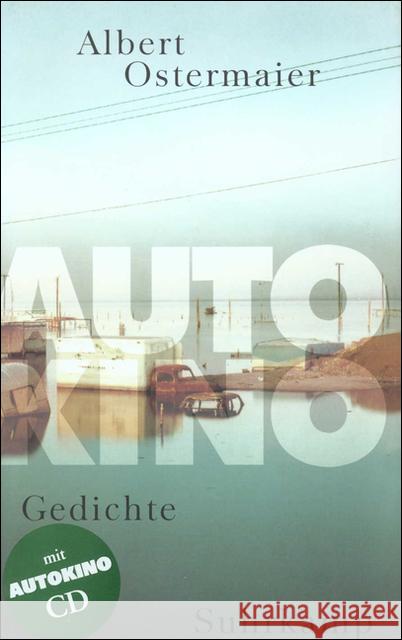 Autokino, m. Audio-CD : Gedichte. Gesprochen v. Autor Ostermaier, Albert 9783518412640 Suhrkamp - książka