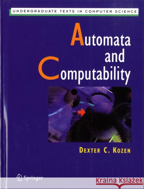 Automata and Computability Dexter Kozen D. C. Kozen 9780387949079 Springer-Verlag New York Inc. - książka