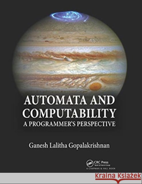 Automata and Computability: A Programmer's Perspective Ganesh Gopalakrishnan 9780367656546 CRC Press - książka