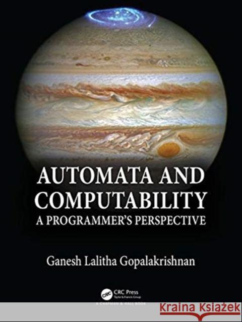 Automata and Computability: A Programmer's Perspective Ganesh Gopalakrishnan 9781138552425 CRC Press - książka