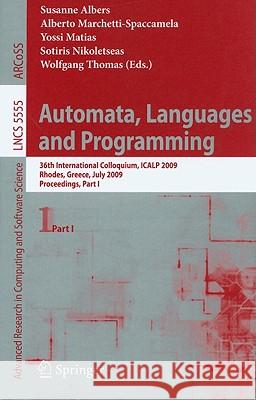 Automata, Languages and Programming Albers, Susanne 9783642029264 SPRINGER-VERLAG BERLIN AND HEIDELBERG GMBH &  - książka