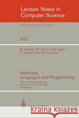 Automata, Languages and Programming: 16th International Colloquium, Stresa, Italy, July 11-15, 1989. Proceedings Ausiello, Giorgio 9783540513711 Springer - książka