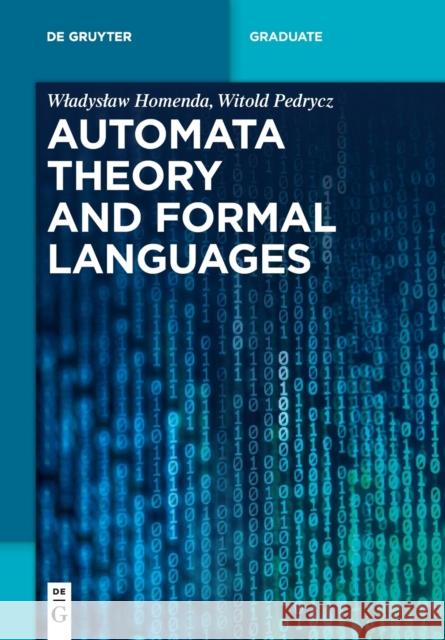 Automata Theory and Formal Languages Wladyslaw Homenda Witold Pedrycz 9783110752274 de Gruyter - książka