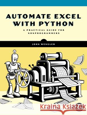 Automate the Excel Stuff with Python John Wengler 9781718504646 No Starch Press - książka