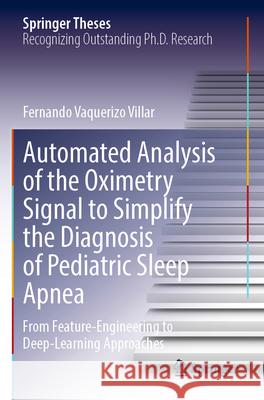 Automated Analysis of the Oximetry Signal to Simplify the Diagnosis of Pediatric Sleep Apnea Fernando Vaquerizo Villar 9783031328343 Springer Nature Switzerland - książka