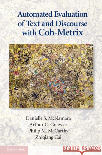 Automated Evaluation of Text and Discourse with Coh-Metrix Danielle S McNamara & Arthur C Graesser 9780521137294 CAMBRIDGE UNIVERSITY PRESS - książka