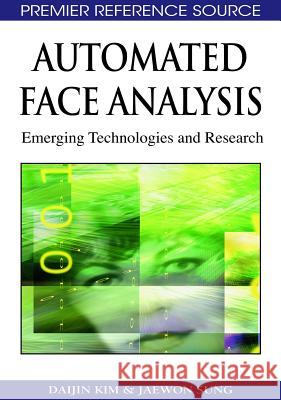 Automated Face Analysis: Emerging Technologies and Research Kim, Daijin 9781605662169 Medical Information Science Reference - książka