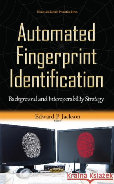 Automated Fingerprint Identification Background & Interoperability Strategy  9781634833042  - książka