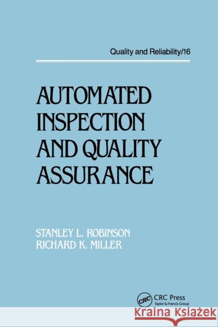 Automated Inspection and Quality Assurance Stanley L. Robinson, Richard Kendall Miller 9780367403331 Taylor and Francis - książka