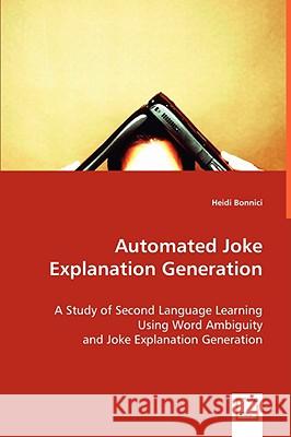 Automated Joke Explanation Generation Heidi Bonnici 9783836468947 VDM Verlag Dr. Mueller E.K. - książka