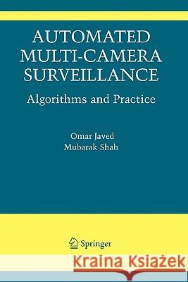 Automated Multi-Camera Surveillance: Algorithms and Practice Javed, Omar 9781441946263 Springer - książka