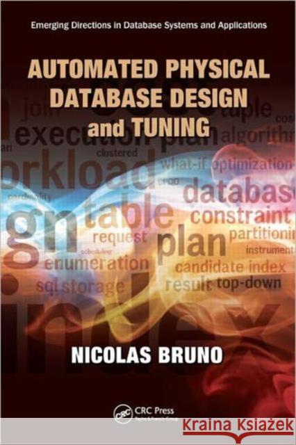 Automated Physical Database Design and Tuning: Emerging Directions in Database Systems and Applications Bruno, Nicolas 9781439815670 Taylor and Francis - książka