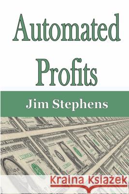 Automated Profits Jim Stephens 9781648301896 Econo Publishing Company - książka