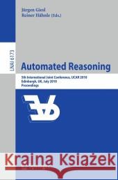 Automated Reasoning: 5th International Joint Conference, Ijcar 2010, Edinburgh, Uk, July 16-19, 2010, Proceedings Giesl, Jürgen 9783642142024 Springer - książka