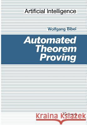 Automated Theorem Proving Wolfgang Bibel W. Bibel 9783528185206 Vieweg+teubner Verlag - książka