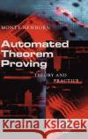 Automated Theorem Proving: Theory and Practice Newborn, Monty 9780387950754 Springer
