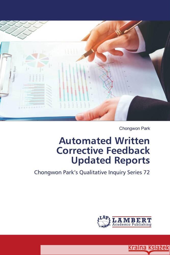 Automated Written Corrective Feedback Updated Reports Park, Chongwon 9786208436070 LAP Lambert Academic Publishing - książka