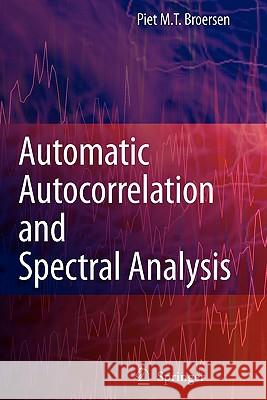 Automatic Autocorrelation and Spectral Analysis Petrus M.T. Broersen 9781849965811 Springer London Ltd - książka