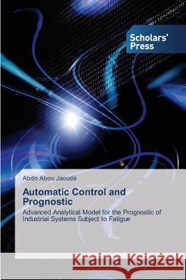 Automatic Control and Prognostic Abou Jaoude Abdo 9783639703351 Scholars' Press - książka