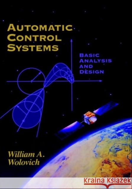 Automatic Control Systems: Basic Analysis and Design Wolovich, William A. 9780030237737 Oxford University Press, USA - książka