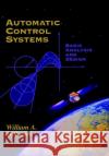 Automatic Control Systems: Basic Analysis and Design Wolovich, William A. 9780030237737 Oxford University Press, USA