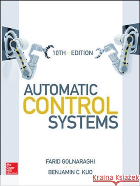 Automatic Control Systems, Tenth Edition Farid Golnaraghi Benjamin Kuo 9781259643835 McGraw-Hill Education - książka