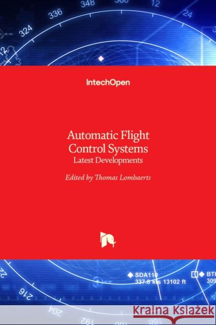 Automatic Flight Control Systems: Latest Developments Thomas Lombaerts 9789533078168 Intechopen - książka