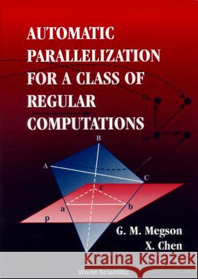 Automatic Parallelization for a Class of Regular Computations G. M. Megson 9789810228064 World Scientific Publishing Company - książka