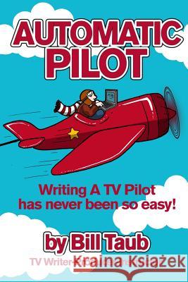 Automatic Pilot Bill Taub 9780615979816 Hekarose Publishing Group - książka