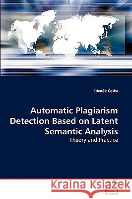 Automatic Plagiarism Detection Based on Latent Semantic Analysis Zdenk Eka Zdenek Ceska 9783639282078 VDM Verlag - książka