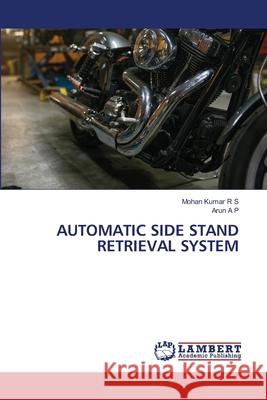 Automatic Side Stand Retrieval System Mohan Kuma Arun A 9786207641314 LAP Lambert Academic Publishing - książka