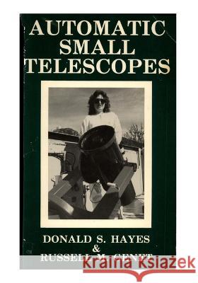 Automatic Small Telescopes Russell Genet, Donald Hayes 9798985453751 Fairborn Institute - książka