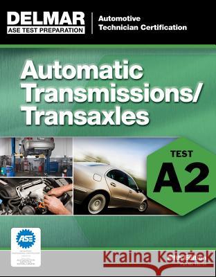 Automatic Transmissions/Transaxles: Test A2  Delmar Learning 9781111127046  - książka