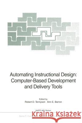 Automating Instructional Design: Computer-Based Development and Delivery Tools Robert D Ann E Robert D. Tennyson 9783642633669 Springer - książka