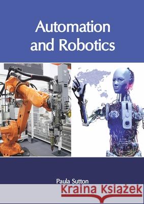 Automation and Robotics Paula Sutton 9781632407887 Clanrye International - książka