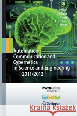 Automation, Communication and Cybernetics in Science and Engineering Jeschke, Sabina 9783662511329 Springer - książka