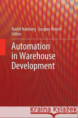 Automation in Warehouse Development Roelof Hamberg Jacques Verriet 9781447159742 Springer - książka