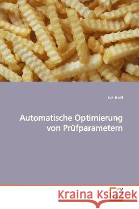 Automatische Optimierung von Prüfparametern Haid, Eva 9783639020632 VDM Verlag Dr. Müller - książka