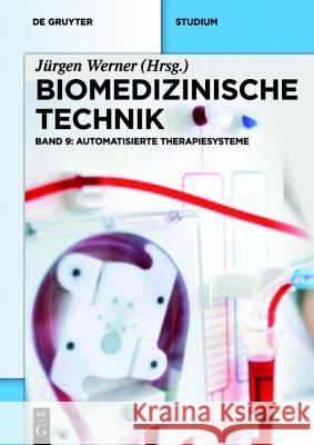 Automatisierte Therapiesysteme Florian Dietz, Martin Hexamer, Ferdinand Kerl, Andreas Arndt, Francesco Moscato, Daniel Schneditz, Ludwig Kramer, Olaf S 9783110252071 De Gruyter - książka