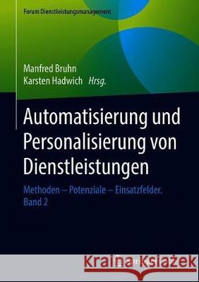 Automatisierung Und Personalisierung Von Dienstleistungen: Methoden - Potenziale - Einsatzfelder Bruhn, Manfred 9783658301675 Springer Gabler - książka