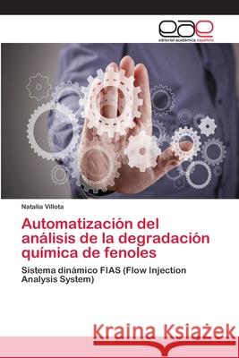 Automatización del análisis de la degradación química de fenoles Villota, Natalia 9783659053122 Editorial Academica Espanola - książka