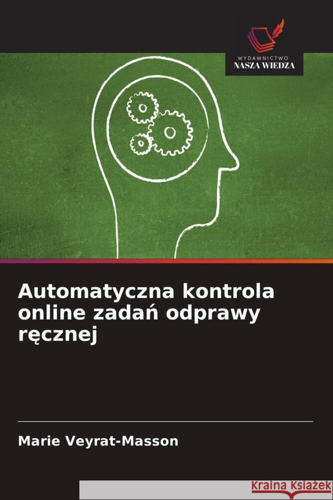 Automatyczna kontrola online zadan odprawy recznej Veyrat-Masson, Marie 9786203550733 Wydawnictwo Nasza Wiedza - książka