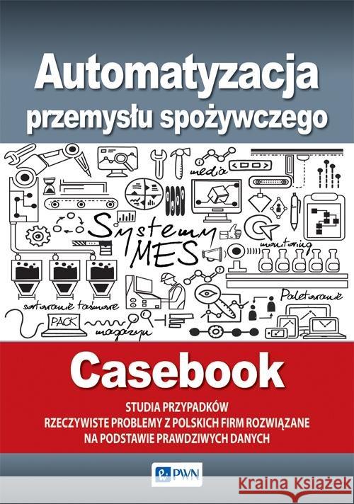 Automatyzacja przemysłu spożywczego  9788301183059 Wydawnictwo Naukowe PWN - książka