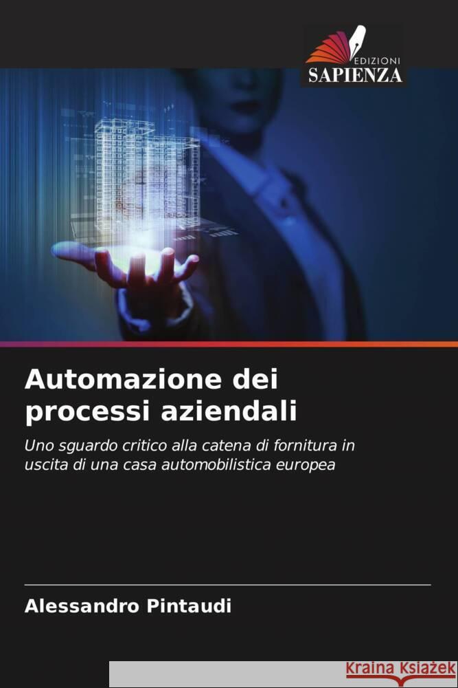 Automazione dei processi aziendali Alessandro Pintaudi 9786207372591 Edizioni Sapienza - książka