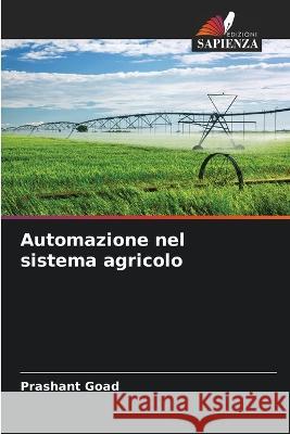 Automazione nel sistema agricolo Prashant Goad 9786205364710 Edizioni Sapienza - książka