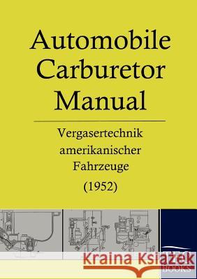 Automobile Carburetor Manual Strouse, C. R. 9783941842472 Salzwasser-Verlag im Europäischen Hochschulve - książka