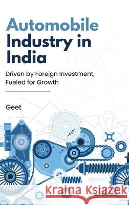 Automobile Industry in India Geet 9789360096281 How Academics - książka