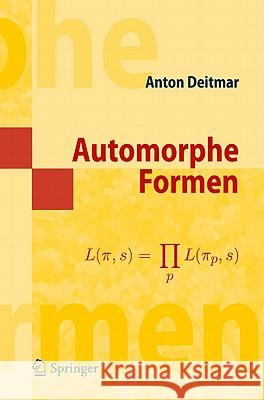 Automorphe Formen Deitmar, Anton   9783642123894 Springer, Berlin - książka