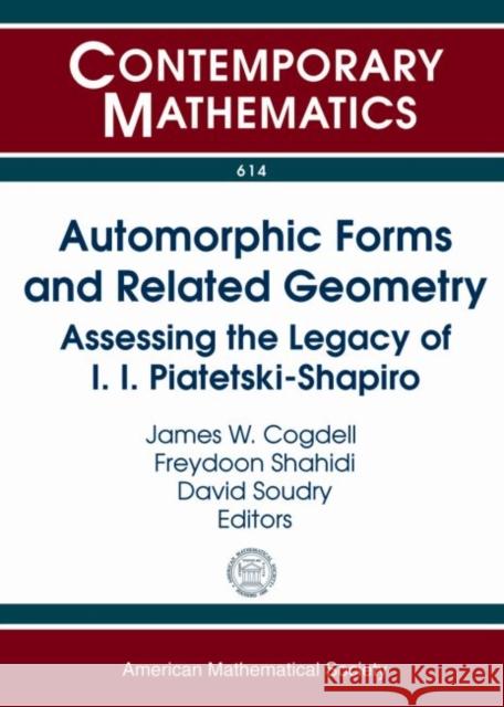 Automorphic Forms and Related Geometry: Assessing the Legacy of I.I. Piatetski-shapiro James W. Cogdell Freydoon Shahidi David Soudry 9780821893944 American Mathematical Society - książka